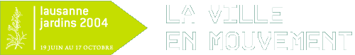 Lausanne Jardins 2004 (du 19 juin au 17 octobre) > Concept général: la Ville en Mouvement